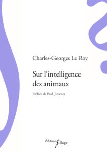 Charles-Georges Le Roy, Sur l'intelligence des animaux