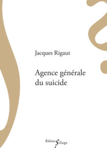 jacques rigaut - agence générale du suicide