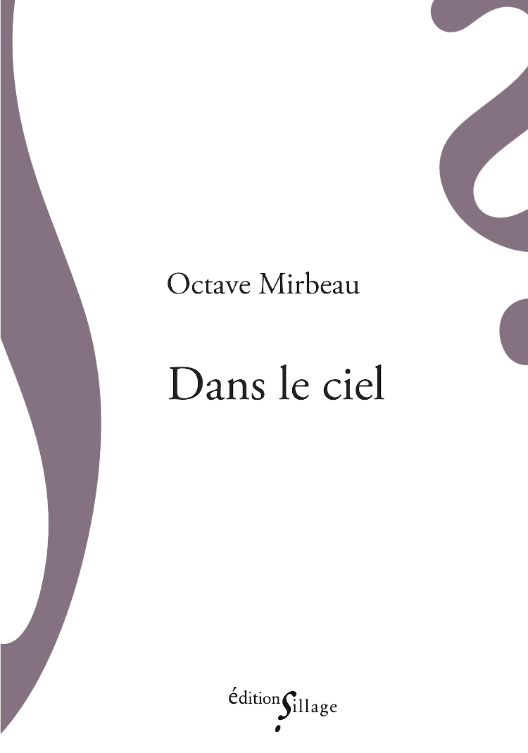 https://editions-sillage.fr/wp-content/uploads/2020/01/octave_mirbeau_dans_le_ciel_editions_sillage_-9791091896986.png