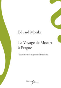 Eduard Mörike, Le Voyage de Mozart à Prague, éditions Sillage, 2020