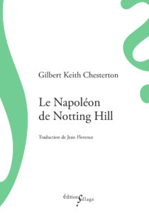 Gilbert Keith Chesterton, Le Napoléon de Notting Hill, éditions Sillage (visuel de couverture)