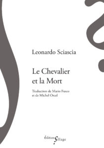 Leonardo Sciascia, Le Chevalier et la Mort, éditions Sillage (visuel de couverture)
